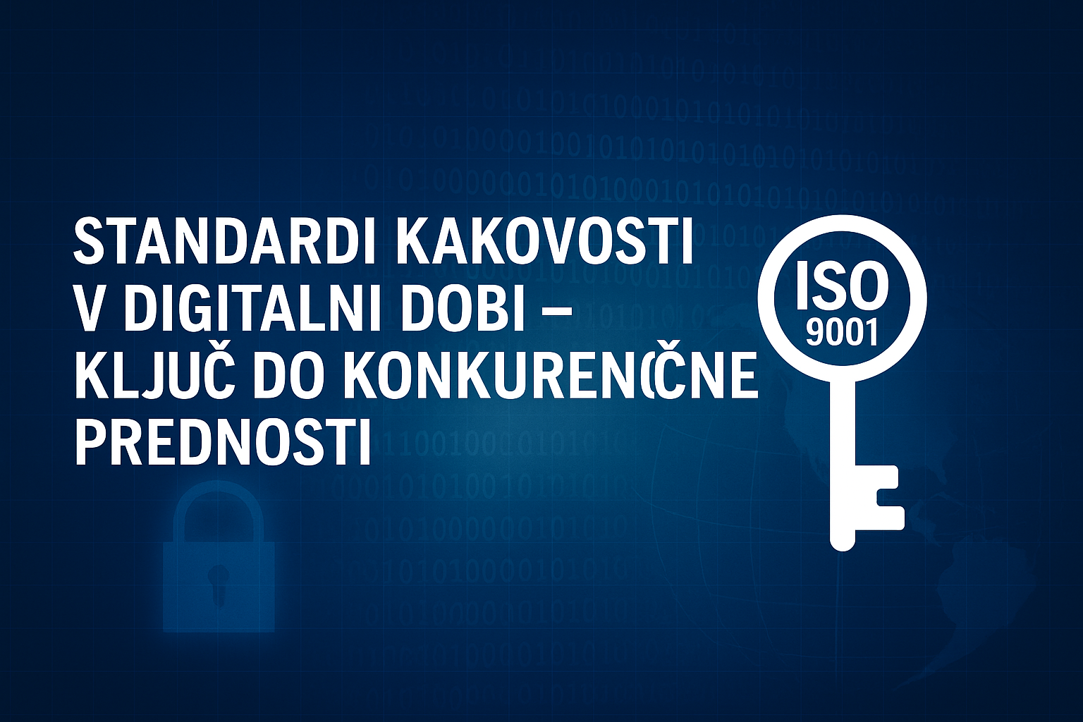 Standardi kakovosti kot temelj uspešnega in trajnostnega poslovanja v digitalni dobi